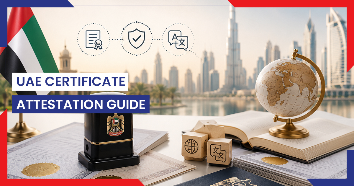 A Comprehensive Guide to Certificate Attestation in Dubai, Sharjah, and Ajman